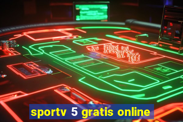 sportv 5 gratis online